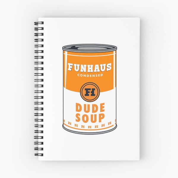 Item preview, Funhaus Dude Soup designed and sold by gotyoucovered.