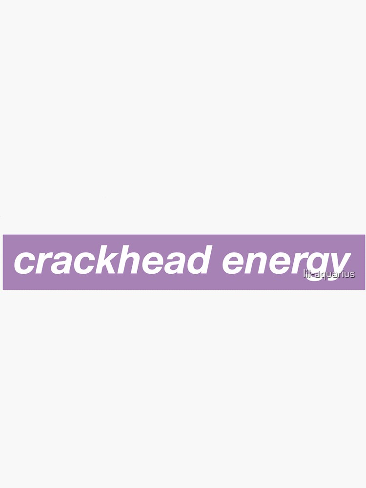 Crackhead Energy - Lavender by lil-aquarius