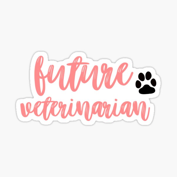 Future Veterinarian  Sticker