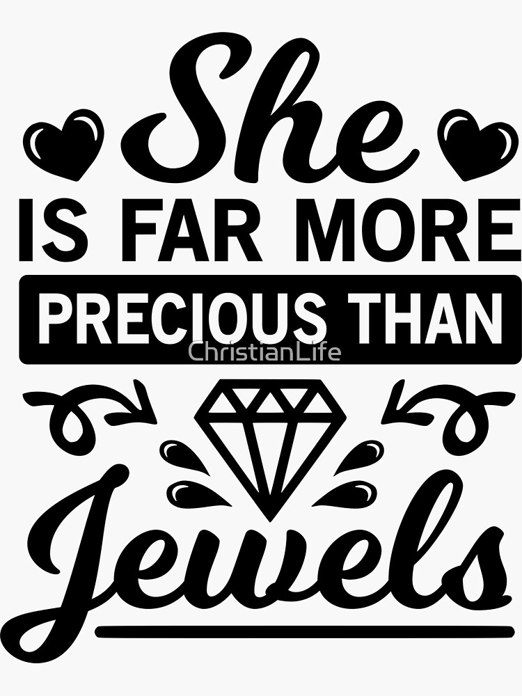 She is Far Precious Than Jewels Long Sleeve T Shirt Sweatshirt Hoodie She is Far Precious Than Jewels Long Sleeve T Shirt Sweatshirt Hoodie