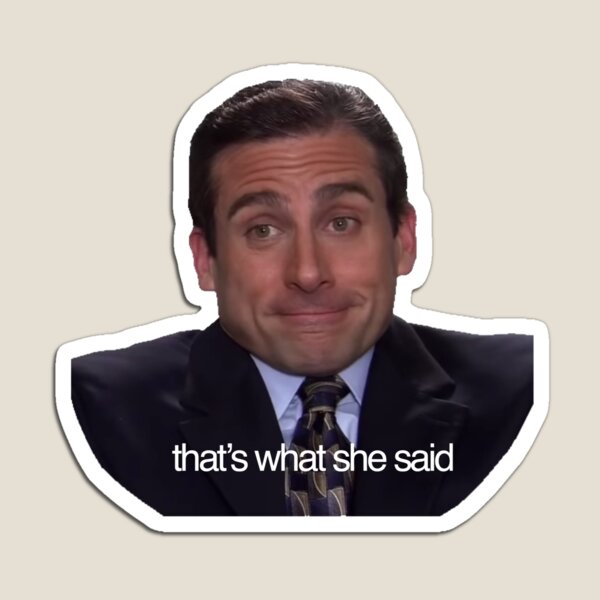 Michael Scott That's What She Said Magnet, The Office