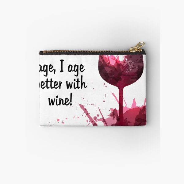 Item preview, Wine gets better with age, I age better with wine. designed and sold by MindfulStoic.
