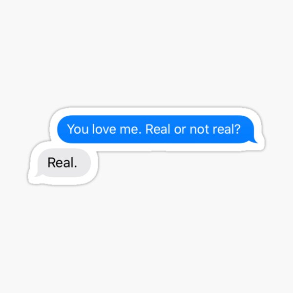 Real or not real text Sticker