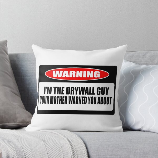 Item preview, Warning: I'm The Drywall Guy Your Mother Warned You About! designed and sold by flipper42.