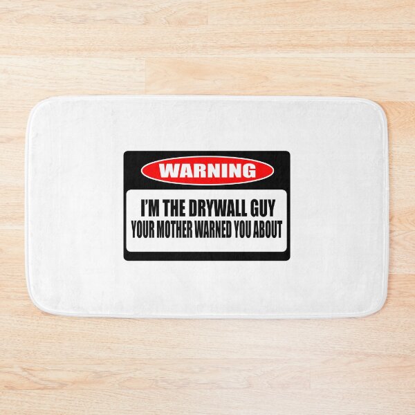 Item preview, Warning: I'm The Drywall Guy Your Mother Warned You About! designed and sold by flipper42.