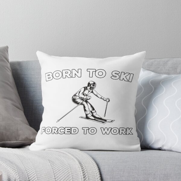 Item preview, Born To Ski Forced To Work designed and sold by teesaurus.