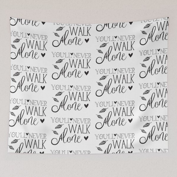 Item preview, You'll never WALK alone designed and sold by jazzydevil.