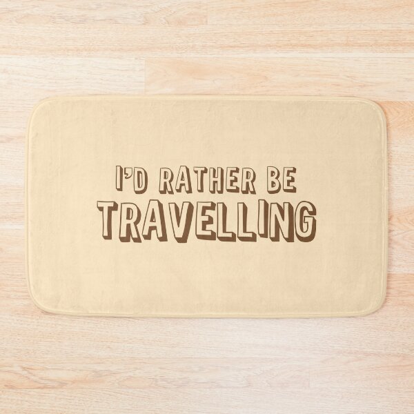 Item preview, I'd rather be travelling designed and sold by jazzydevil.