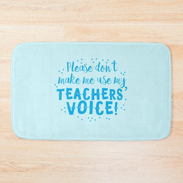 Item preview, Please don't make me use my TEACHERS' VOICE designed and sold by jazzydevil.