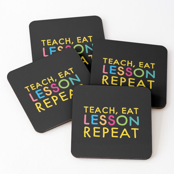 Item preview, TEACH, EAT, LESSON, REPEAT designed and sold by jazzydevil.