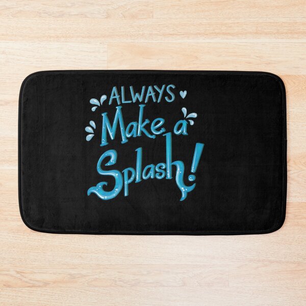 Item preview, Always make a splash! designed and sold by jasmineberry.