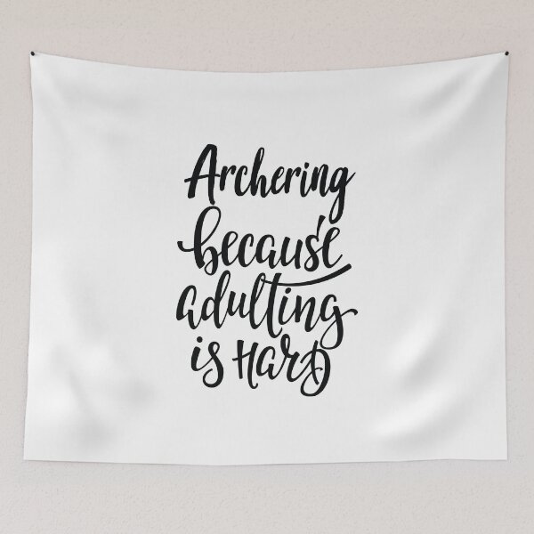 Item preview, Archering Because Adulting Is Hard Archer designed and sold by ProjectX23.