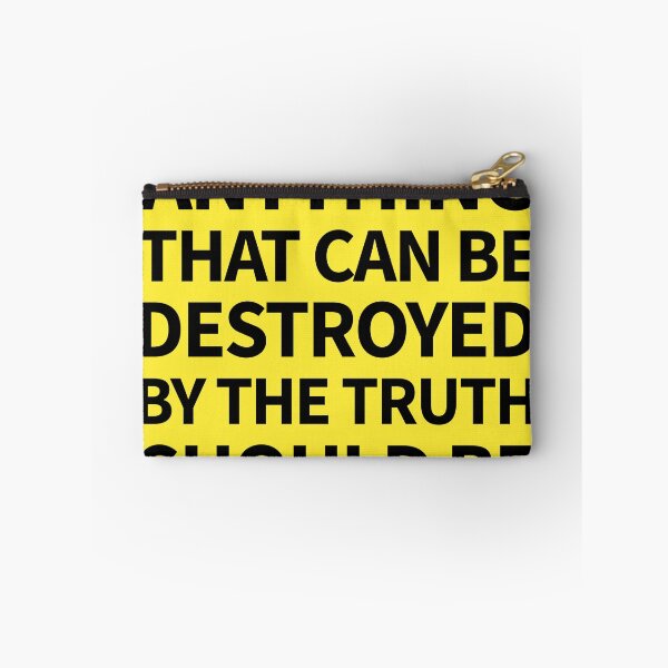 Item preview, anything that can be destroyed by the truth should be designed and sold by QuoteSpirations.