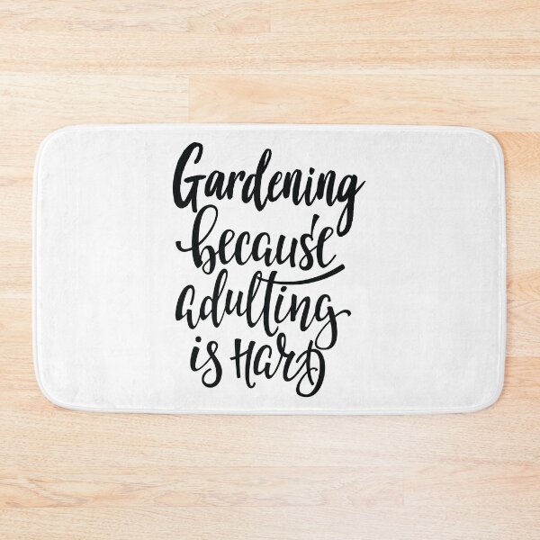 Item preview, Gardening Because Adulting Is Hard Garden Gardener  designed and sold by ProjectX23.