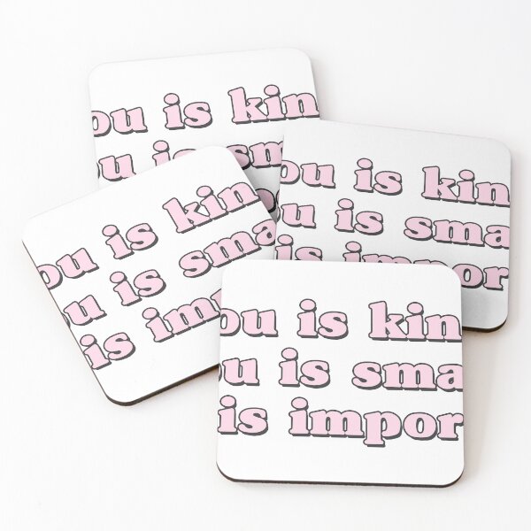 Item preview, you is kind you is smart you is important designed and sold by QuoteSpirations.