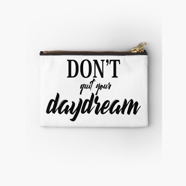 Item preview, Don't quite your daydream designed and sold by Dhynzz.