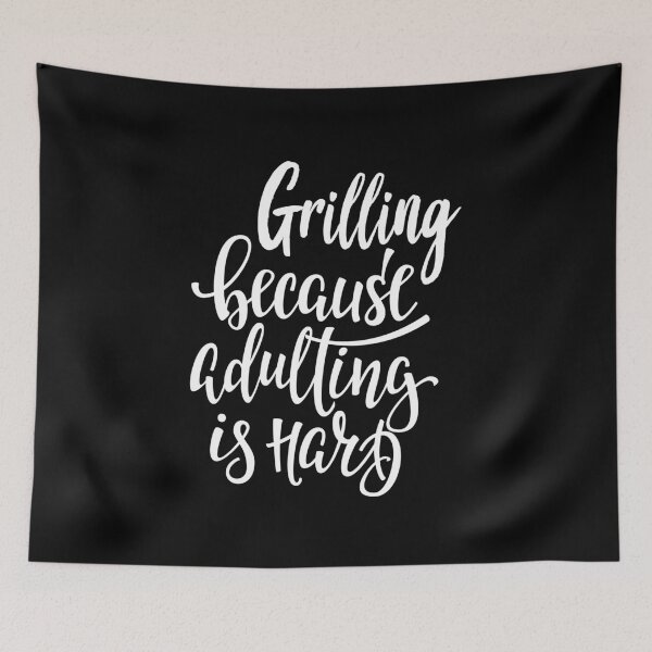 Item preview, Grilling Because Adulting Is Hard designed and sold by ProjectX23.