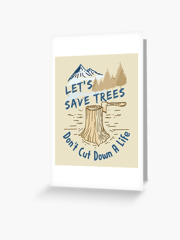Dont Cut Down Trees Four Levels Of Don't Cut Down The Trees Brother