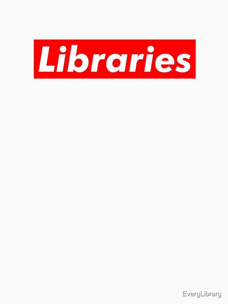 Libraries are Supreme by EveryLibrary