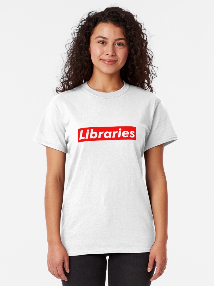 Alternate view of Libraries are Supreme Classic T-Shirt