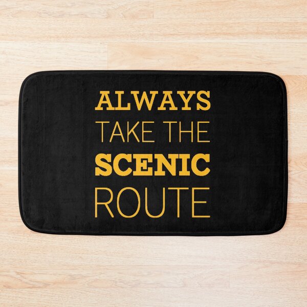 Item preview, Always Take The Scenic Route designed and sold by madtoyman.