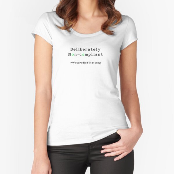 Deliberately non-compliant (green Os) - black text Fitted Scoop T-Shirt
