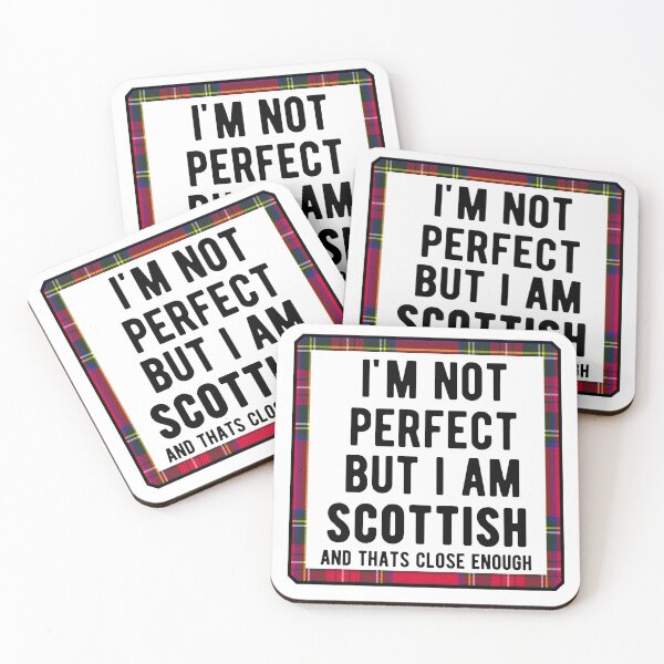 Artikelvorschau, I'm Not Perfect But I am Scottish And Thats Close Enough Funny Scotland Gifts entworfen und verkauft von hustlagirl.