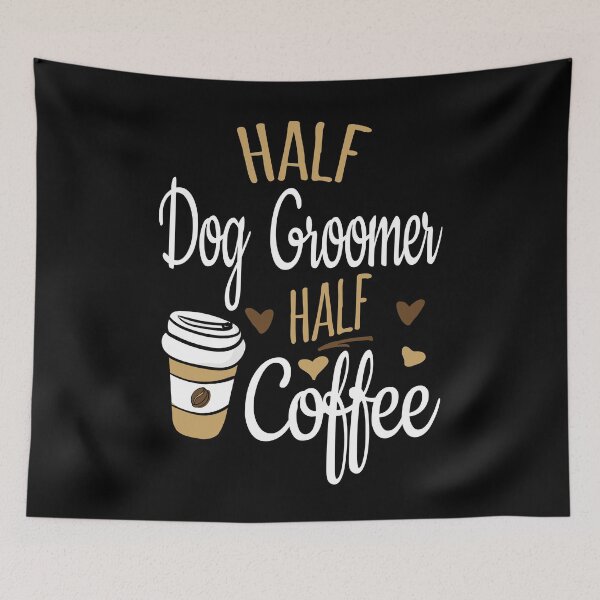 Item preview, Half Coffee Half Dog Groomer designed and sold by Ripper19.
