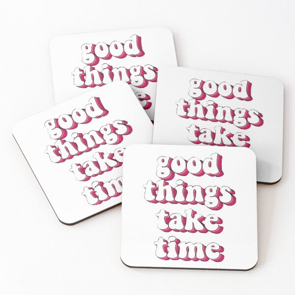 Item preview, Good Things Take Time designed and sold by sophiacodinachh.