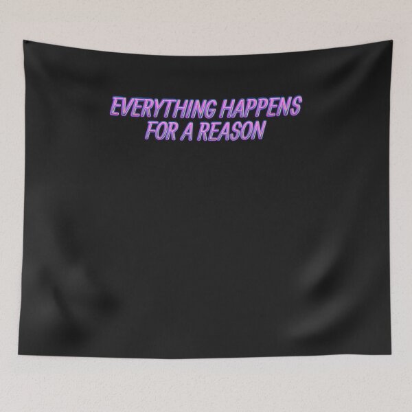 Item preview, Everything Happens For A Reason  designed and sold by HiddenStar02.