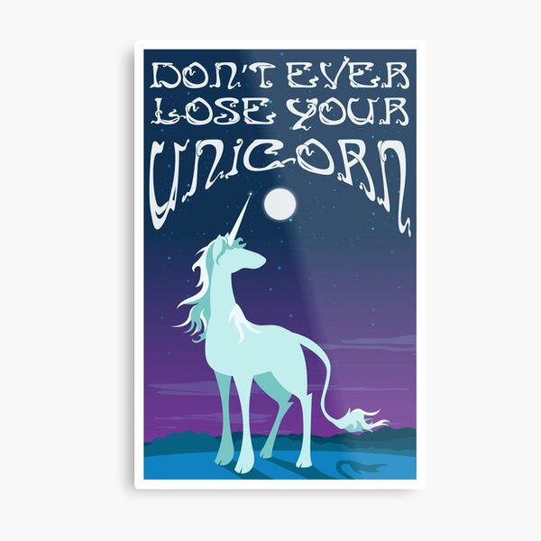 Don't Ever Loos Your Unicorn Metal Print