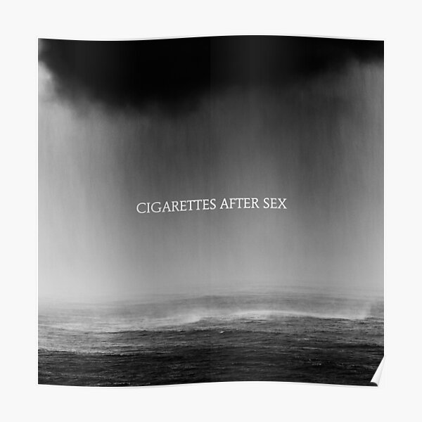 Cry - Cigarettes After Sex Poster