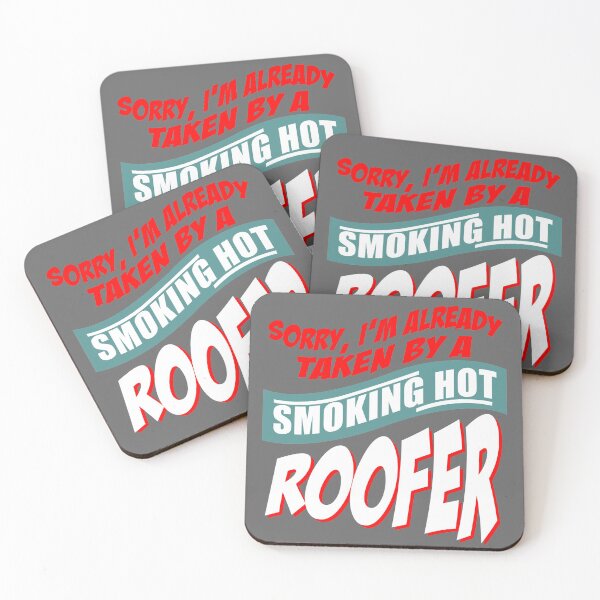 Item preview, Sorry, I'm Already Taken By A Smoking Hot Roofer! designed and sold by flipper42.