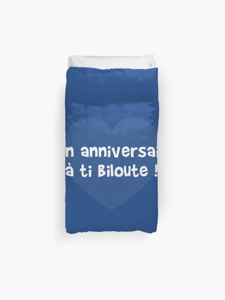 Housse De Couette Bon Anniversaire A Ti Biloute Par Humour Chti Redbubble