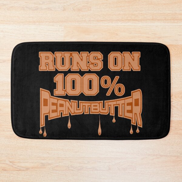 Item preview, Peanut Butter Runs on 100% Peanut Butter designed and sold by CharJens.