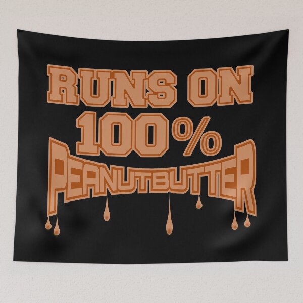 Item preview, Peanut Butter Runs on 100% Peanut Butter designed and sold by CharJens.