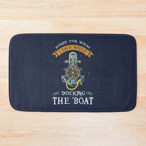 Item preview, Sorry For What I Said While Docking The Boat designed and sold by Bricke.