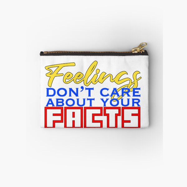 Item preview, Feelings Don't Care About Your Facts designed and sold by Jonny Grubb.