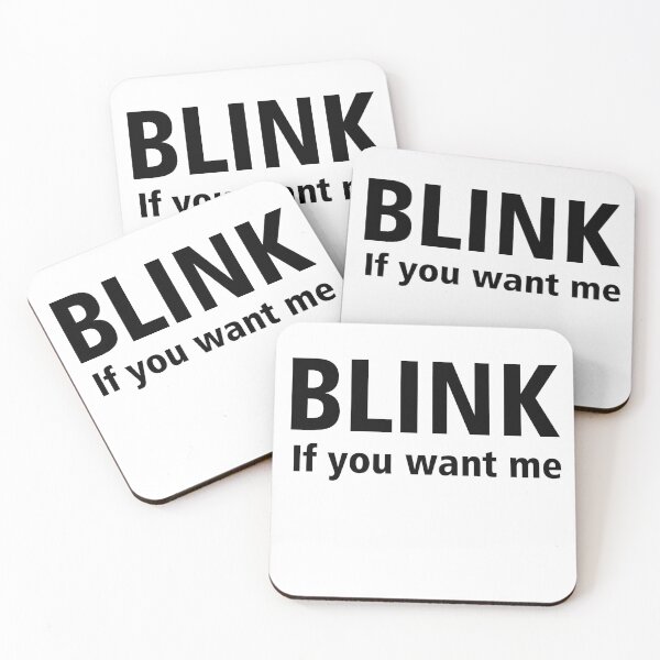Item preview, BLINK IF YOU WANT ME designed and sold by MallsD.