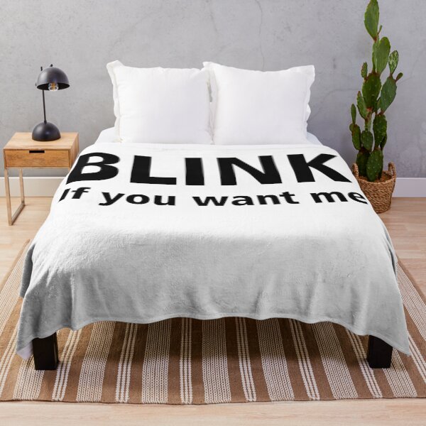 Item preview, BLINK IF YOU WANT ME designed and sold by MallsD.