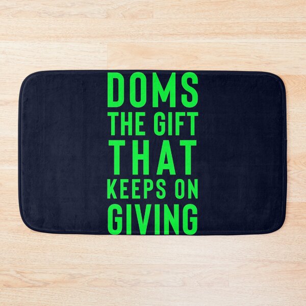 Item preview, Doms The Gift That Keeps On Giving - Gym Workout Humor designed and sold by madtoyman.