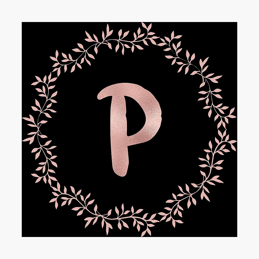rose gold monogram p blush pink letter p on black poster by mysticmagpie redbubble