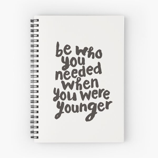Item preview, Be Who You Needed When You Were Younger designed and sold by MotivatedType.