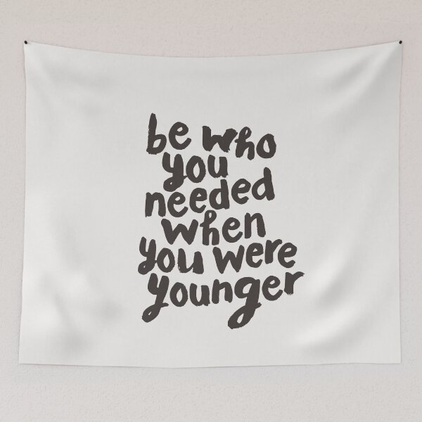 Item preview, Be Who You Needed When You Were Younger designed and sold by MotivatedType.
