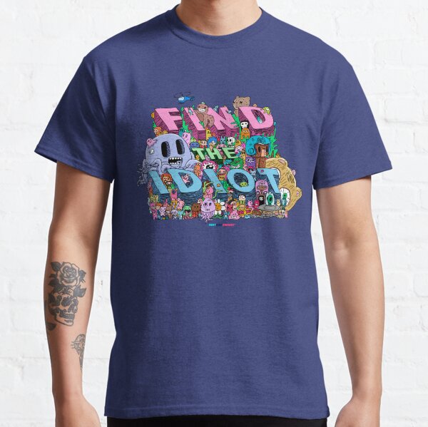 Find the Idiot by Fran Ferriz Camiseta clásica