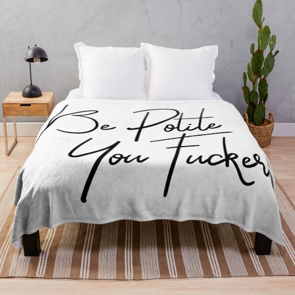 Item preview, Be polite you fucker designed and sold by TheArtism.