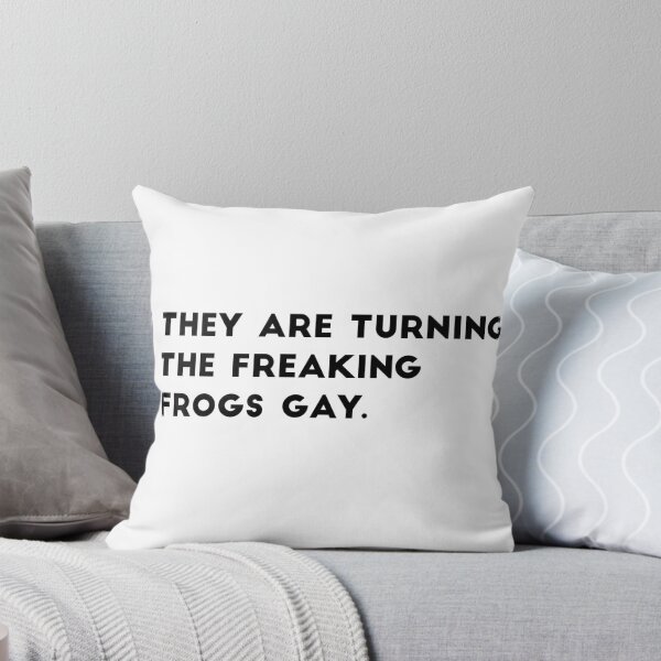 Item preview, They Are Turning The Freaking Frogs Gay designed and sold by weirdo97.