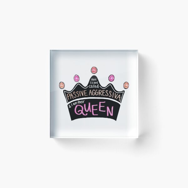 Item preview, There Is a Land Called Passive Aggressiva, and I Am Their Queen (Coral Version) designed and sold by Olivia Ossege.