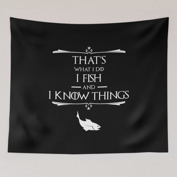 Item preview, That's What I Do, I Fish & I Know Things designed and sold by Cat Lady Designs.