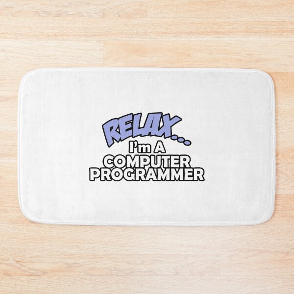 Item preview, Relax... I'm A Computer Programmer designed and sold by flipper42.